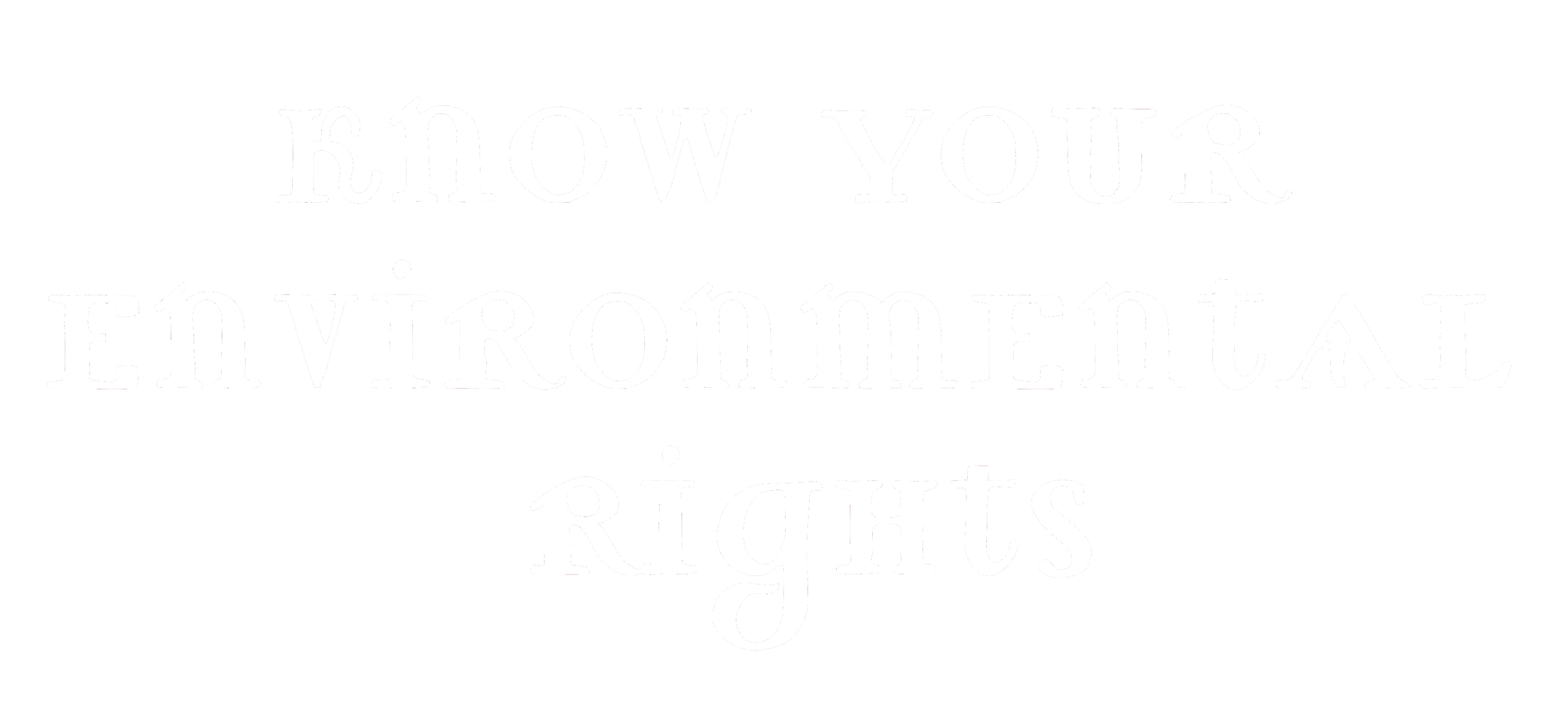 Know Your Environmental Rights